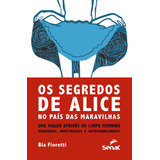 Livro Segredos De Alice No País Das Maravilhas