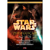Livro Star Wars: Perseguição Ao Jedi