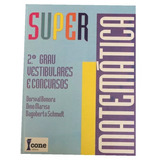 Livro Super Matemática - 2° Grau Vestibulares E Concurso