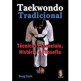 Livro Taekwondo Tradicional - Técnic Doug Cook