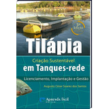 Livro Tilápia - Criação Sustentável Em Tanques-rede
