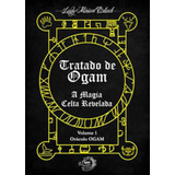Livro Tratado De Ogam - A Magia Celta Revelada