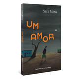 Livro Um Amor, De Sara Mesa (), Silvia Massimini Felix (). Editora Autentica Contemporanea, Capa Mole, Edição 1 Em Português, 2023