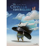 Livro Un Cappello Fantavoloso - Ita De Mañas Olmos La Fragat