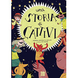 Livro Una Storia Di Cattivi - Ita De Rebolledo Di Girolamo V