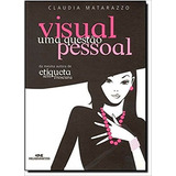 Livro Visual - Uma Questao Pessoal - Claudia Matarazzo [2005]
