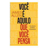 Livro Você E Aquilo Que Você Pensa: Livro Você E Aquilo Que Você Pensa, De Allen, James. Editora Citadel - Cdg Editora E Publicacoes Eire, Capa Capa Comum Em Português, 2023