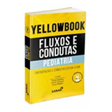 Livro Yellowbook Medicina - Fluxos E Condutas: Pediatria