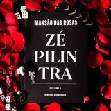 Livro Zé Pilintra Mansão Das Rosas Volume I