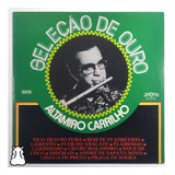 Lp Altamiro Carrilho Seleção De Ouro Disco De Vinil 1977