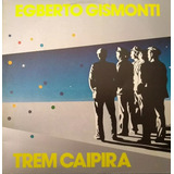 Lp Egberto Gismonti Em Família Fantasia Trenzinho Do Caipira