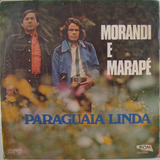 Lp Morandi E Marapé - Paraguaia Linda - 1975 - Som