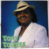 Lp Tony Torres - Não Vou Acreditar - Meu Segredo - Ns - 1993