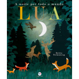 Lua: A Noite Por Todo O Mundo, De Hegarty, Patricia. Editorial Ciranda Cultural Editora E Distribuidora Ltda.,little Star Books, Capa Mole Em Português, 2018