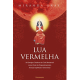 Lua Vermelha, De Miranda Gray. Editora Pensamento, Capa Mole Em Português, 2019