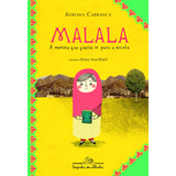 Malala, A Menina Que Queria Ir Para A Escola, De Carranca, Adriana. Editora Schwarcz Sa, Capa Mole Em Português, 2015