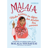 Malala Minha História Em Defesa Dos Direitos Das Meninas, De Malala Yousafzai,patricia Mccormick., Vol. 1. Editora Seguinte, Capa Mole Em Português, 2020