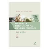 Manual De Fisioterapia Na Cirurgia Cardíaca: Guia Prático, De Umeda, Iracema Ioco Kikuchi. Editora Manole Ltda, Capa Mole Em Português, 2009