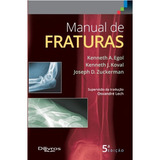 Manual De Fraturas: Não Aplica, De Kenneth A Egol Kenneth J Koval Joseph D Zuckerman. Editora Di Livros Em Português