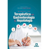 Manual De Terapeutica Em Gastroenterologia E Hepatologia, De Vera Lúcia Angelo Andrade. Editora Rubio, Capa Dura Em Português, 2022