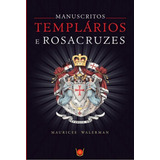Manuscrito, Templários E Rosacruzes, De Walerman, Mauricee. Editora Isis, Capa Mole Em Português