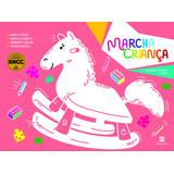 Marcha Criança - Maternal - Volume Único, De Teresa, Maria. Marcha Criança Editorial Somos Sistema De Ensino En Português, 2020