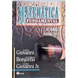 Matematica Fundamental - Volume Unico - 2º Grau De Giovanni - Bonjorno Pela Ftd (1994)