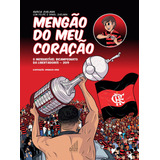 Mengão Do Meu Coração: O Inesquecível Bicampeonato Da Libertadores - 2019, De Ghelman, Marcia. Editorial Onze Cultural E Editora Eireli, Tapa Mole En Português, 2021