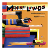Menino Levado, De Alessandra Roscoe. Editora Casa Cultural, Capa Mole Em Português, 2023