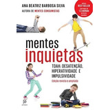 Mentes Inquietas De Ana Beatriz Barbosa Silva Editora Principium Capa Mole 2014 Em Português