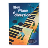 Metodo Meu Piano É Divertido Volume 1 Iniciação Ao Piano