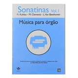 Método Musica Para Órgão Ana Mary Cervantes Sonatinas Vol I