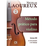 Método Prático Para Violino - Volume 3: Método Prático Para Violino, De Nicolas Laoureux. Série Método Prático Para Violino, Vol. 3. Editora Cn Ricordi, Capa Mole Em Português