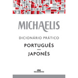 Michaelis Dicionário Prático Português-japonês, De Melhoramentos. Michaelis Prático Editorial Editora Melhoramentos Ltda., Tapa Mole En Português, 2016