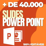 Microsoft Powerpoint +de 40mil Slides Profissionais 