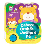 Minhas Canções Favoritas: Cabeça, Ombro, Joelho E Pé, De Igloo Books. Editora Happy Books, Capa Dura Em Português