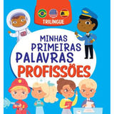 Minhas Primeiras Palavras: Profissões, De On Line A., Vol. 1. Editora Online, Capa Dura Em Português, 2022