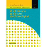 Minidicionário Do Discurso Eletrônico-digital, De Costa, Sérgio Roberto. Autêntica Editora Ltda., Capa Mole Em Português, 2009