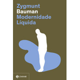 Modernidade Líquida (nova Edição), De Bauman, Zygmunt. Editorial Editora Schwarcz Sa, Capa Mole Em Português, 2021