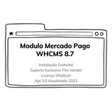 Módulo Mercado Pago Atualizado Whmcs 8.7 Retorno Automático