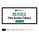 Moldura Quebra Cabeça Panorâmico 99,1 X 30,5 Com Petg