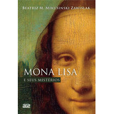 Mona Lisa E Seus Mistérios, De Zawislak, Beatriz M. Mikusinski. Editorial Age Editora, Capa Mole, Edição 2021-09-30 00:00:00 Em Português