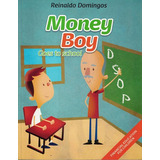 Money Boy - Goes To School: Money Boy - Goes To School, De Domingos, Reinaldo. Editora Dsop & Macmillan Br, Capa Mole, Edição 1 Em Inglês, 2015