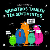 Monstros Também Têm Sentimentos, De Özlem Fedai Korçak. Editora Panda Books, Capa Mole Em Português
