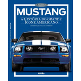 Mustang: A História Do Grande Ícone Americano, De A Escala. Série Coleção Os Imortais Editora Lafonte Ltda, Capa Mole Em Português, 2016