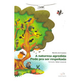Natureza Agredida Pede Pra Ser Respeitada,a, De Acopiara, Moreira De., Vol. 1. Editorial Duna Dueto, Capa Mole Em Português