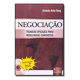 Negociacao Tecnicas Eficazes Para Resultados Concr, De Ernesto Artur Berg. Editora Jurua, Capa Mole Em Português, 2021