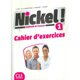 Nickel! 1 - Cahier D´exercices, De Pujol, Maria Dolores Canada. Editorial Distribuidores Associados De Livros S.a., Tapa Mole En Francês, 2014