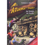 No Templo Do Trovão, De Brezina, Thomas. Olho No Lance - A Turma Dos Tigres Editorial Somos Sistema De Ensino, Tapa Mole En Português, 2012