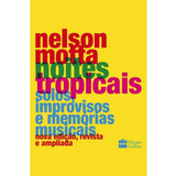 Noites Tropicais: Solos, Improvisos E Memórias Musicais